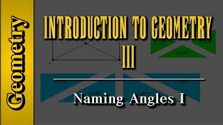 Geometry: Introduction to Geometry (Level 3 of 7) | Naming Angles I