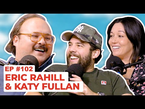 Stavvy's World #102 - Eric Rahill and Katy Fullan | Full Episode