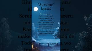 "Suzume" Lyrics #lyrics #song #shorts #shortvideo