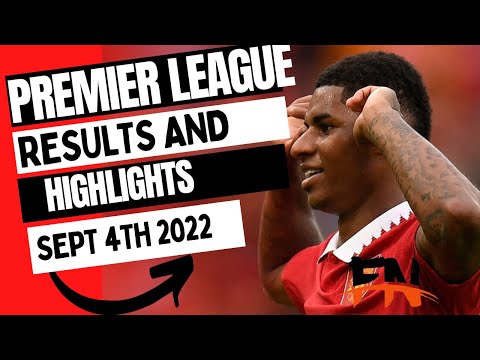 Premier League Results & Highlights 4th September 2022