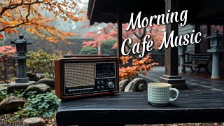 Cafe Music Morning Vol.93 | รวมเพลงสากลเพราะๆ ฟังสบาย เริ่มต้นวันใหม่ - Chill Story Cafe