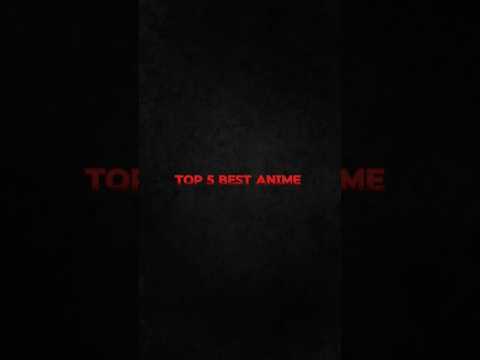 Top 5 Best ANIME #shorts #anime #top5