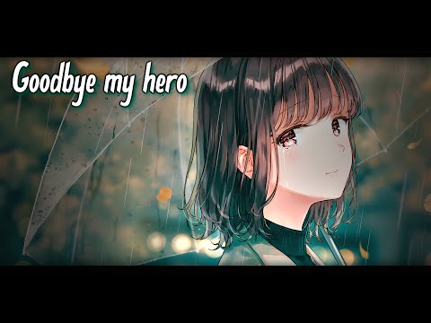 Japanese Sad Song — Goodbye My Hero さよなら、僕のヒーロー | MV Lyrics English