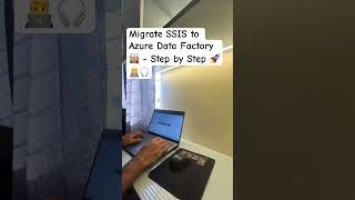 Migrate SSIS to Azure Data Factory – Step-by-Step! ☁️🚀  #studyvlog #shorts #youtubeshorts