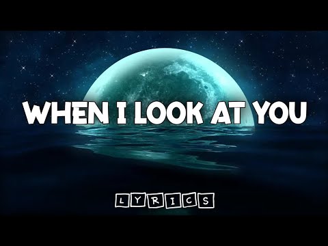 Miley Cyrus - When I Look At You Lyrics