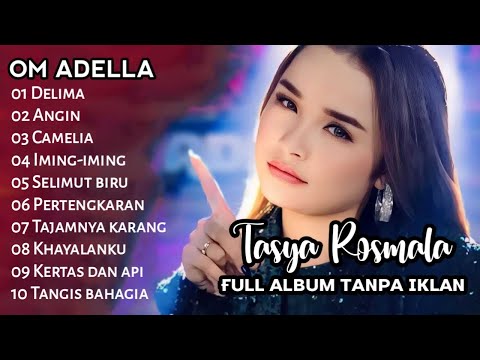 TASYA ROSMALA FULL ALBUM TANPA IKLAN | DELIMA | ANGIN | TAJAMNYA KARANG OM ADELLA TERBARU