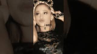 I want it I got it #arianagrande #icon #edit