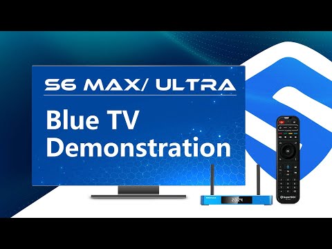 SuperBox S6 Max/Ultra Blue TV Demonstration