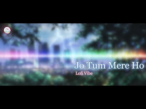 Jo Tum Mere Ho [Slowed & Reverb] - Anuv Jain | Lofi Vibe | @PermanMaster.Officials