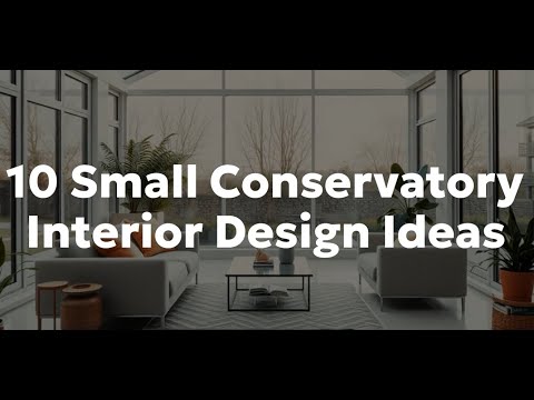 10 Small Conservatory Interior Design Ideas!