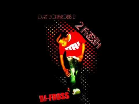 Smoke and Fuck- DjFross ft Snugg Jizzle