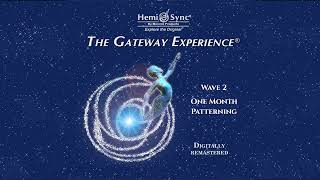 Gateway Experience Wave 2 Track 3 One Month Patterning #gatewayexperience #hemisync #gateway #energy