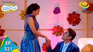 Taarak Mehta Ka Ooltah Chashmah - Episode 321 - Full Episode