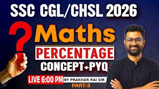 SSC CGL Maths Classes 2026 | Percentage Previous Year Questions | Basic to Advance Maths #3