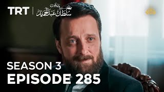 Payitaht Sultan Abdulhamid Episode 285 | Season 3