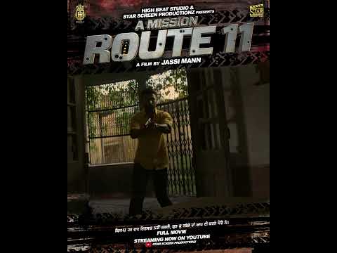 A Mission Route 11 - Jassi Mann | Movie Link In Description | #AmnChugha #AshishDuggal #PreetBaath