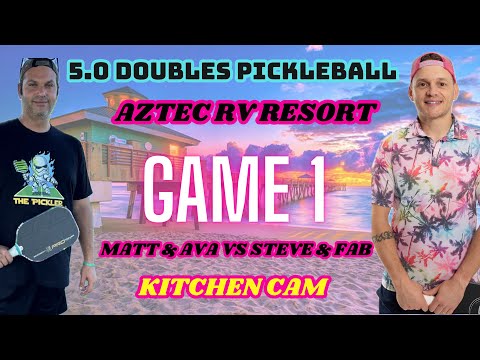 5.0 Mixed Doubles Pickleball | Matt & Ava vs Steve & Fab | Aztec RV Resort | Kitchen Cam | Game 1