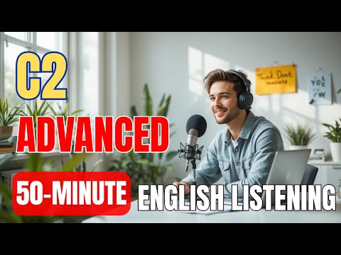 1 Hour C2 Advanced English Listening Practice 🚀 || Learn English with Listening Practice