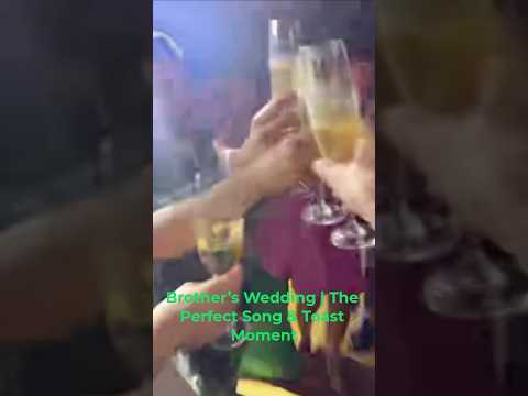 The Best Song for Brother’s Wedding Toast Moment🥂 #shorts