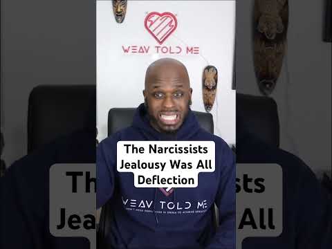 Why The Narcissists Jealousy Was All Deflection