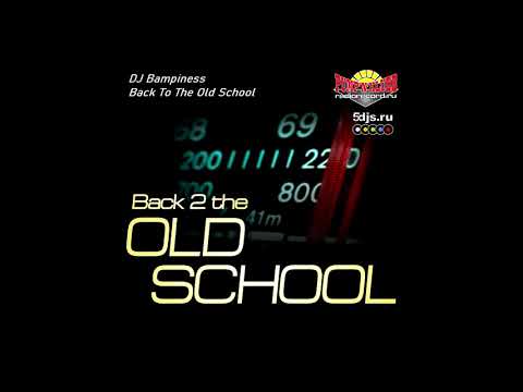 [PUMP'N'KLUBB] DJ Bampiness - Back To The Old School