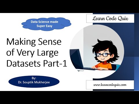 Data Science Made Easy | Making Sense of Very Large Datasets Part-1| Tutorial-19