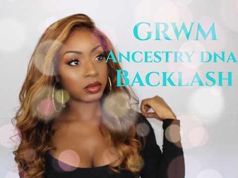 My Ancestry DNA Results Backlash and Hate| Chit Chat Get Ready With Me (GRWM)