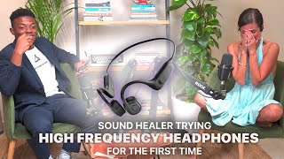 Sound Healer Tries High Frequency Headphones (Shocking Response!!)