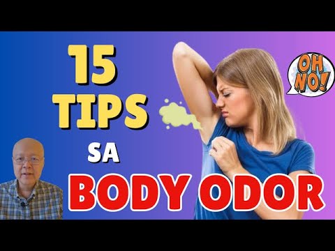 15 Tips sa Body Odor. Maamoy na Kili-Kili. - By Doc Willie Ong