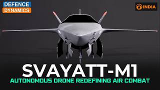 SVAYATT-M1: Autonomous Drone Redefining Air Combat | Defence Dynamics