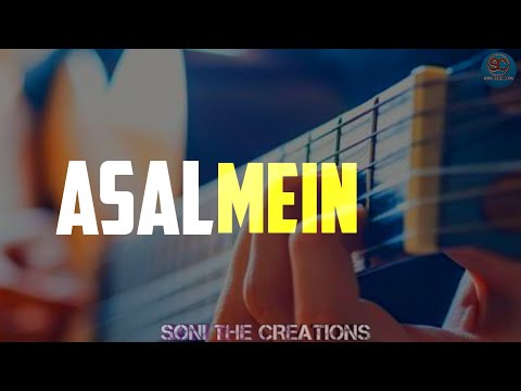 Asal Mein - Darshan Raval | Latest Love Hit song status 2020 | Trending Status | Soni The Creations