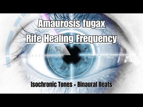 Amaurosis Fugax Healing Rife Frequency | Isochronic Binaural Beats Sounds - Rife Treatment