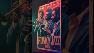 Funky Jazz Vibes |#FunkyJazz, #FeelGoodVibes, #PositiveVibes, #GoodMoodMusic,  #ShortsMusic,