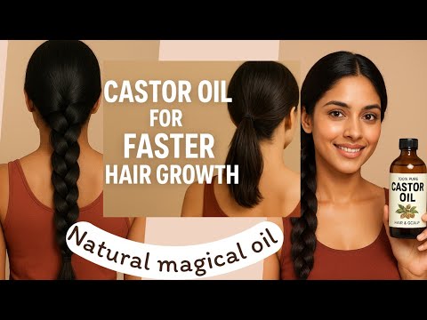 “Castor Oil for Fast Hair Growth | Best Home Remedies for Thick Hair & Healthy Scalp”| कैस्टर ऑयल 