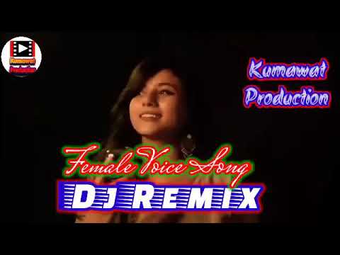 Dj Remix Song \Ishare Teri Karti Nigah Female Version\Feelings Dj Song \Kumawat Producation
