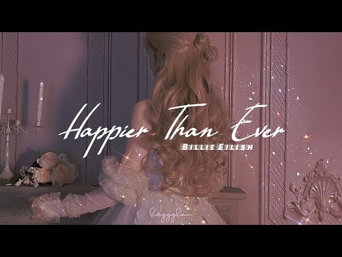 Billie Eilish - Happier Than Ever (slowed+reverb+lyrics)