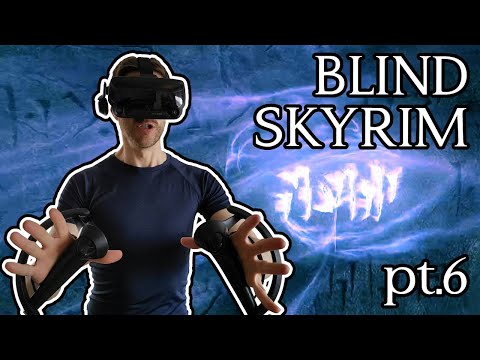 Blind Skyrim [6] – WORD OF POWER! and I take all the chesse