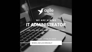 IT Administrator Job in Dubai | Agile Consultants