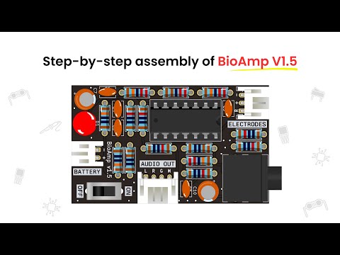 Assembling BioAmp v1.5 (2023 Edition) | No-code setup to record and listen to EMG signals