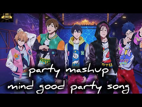 party mashup mind good party song #party #music #youtube