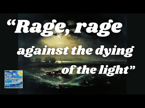 "Do Not Go Gentle Into That Good Night" - Dylan Thomas poetry reading