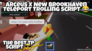 Arceus X New Brookhaven Teleport Trolling Script 😱