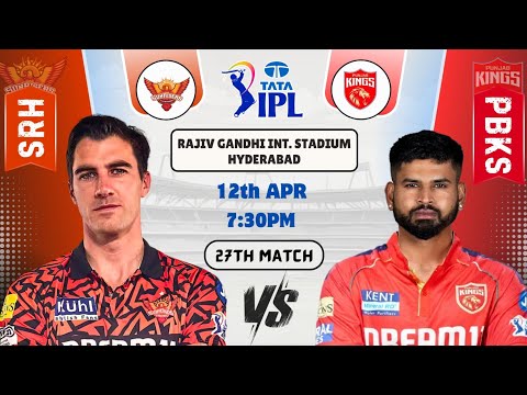 SRH vs PBKS Today Match Prediction | Sunrisers Hyderabad vs Punjab Kings IPL 2025 27th today Match
