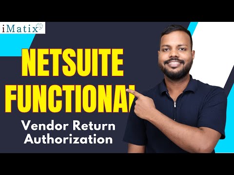 NetSuite Functional Vendor Return Authorization | NetSuite Functional Tutorial | iMatix