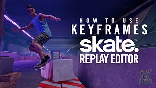 Keyframes in the new EA skate Replay Editor #SponsoredbyEA