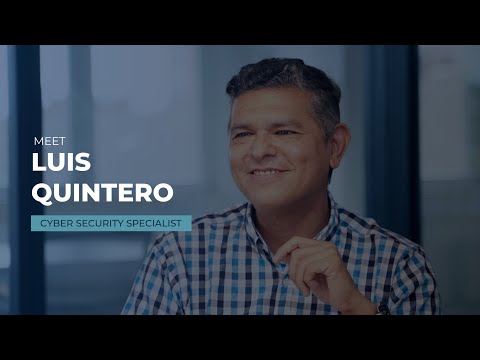 3, 2, 1 … Meet Luis Quintero – Cyber Security Specialist