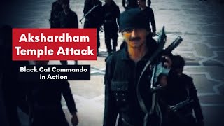 Akshardham Temple Attack, NSG in action