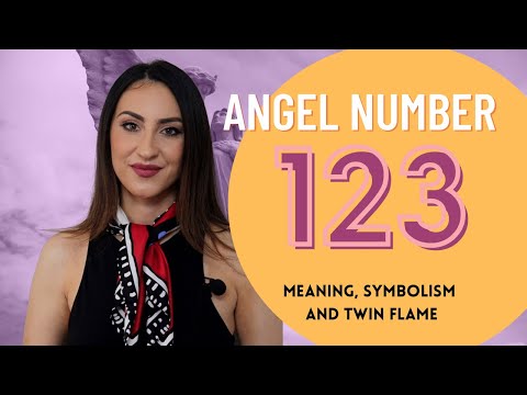 123 ANGEL NUMBER - Meaning, Symbolism and Twin Flame