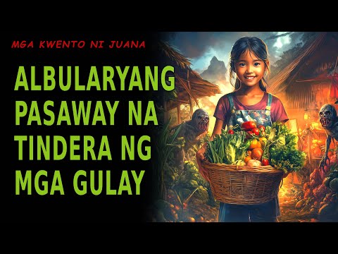 ALBULARYANG PASAWAY NA TINDERA NG MGA GULAY | Kwentong Aswang | True Story