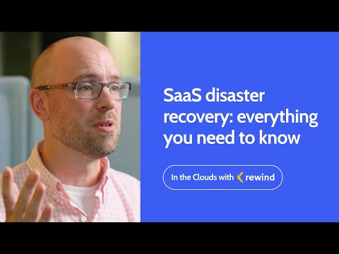 SaaS Disaster Recovery: Everything you Need to Know